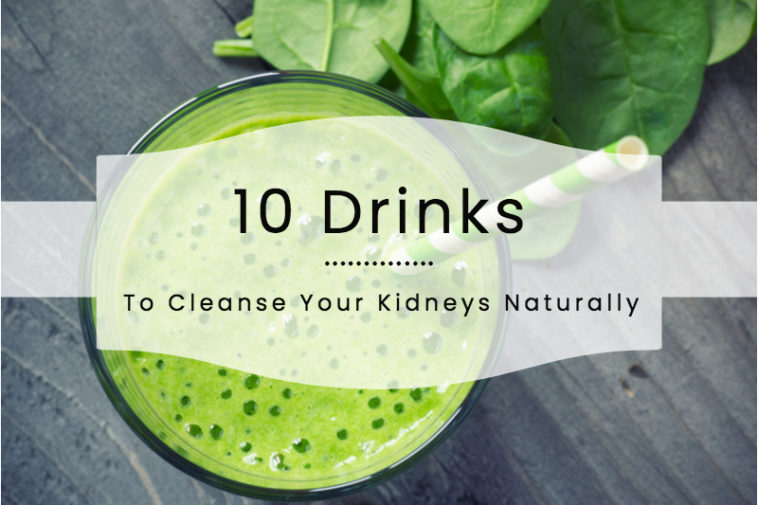 10 Drinks To Cleanse Your Kidneys Naturally - Factspedia