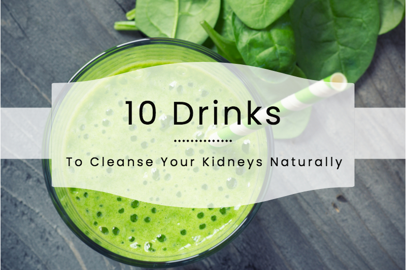 10 Drinks to Cleanse Your Kidneys Naturally