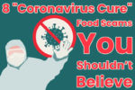 8 "Coronavirus Cure" Food Scams You Shouldn’t Believe