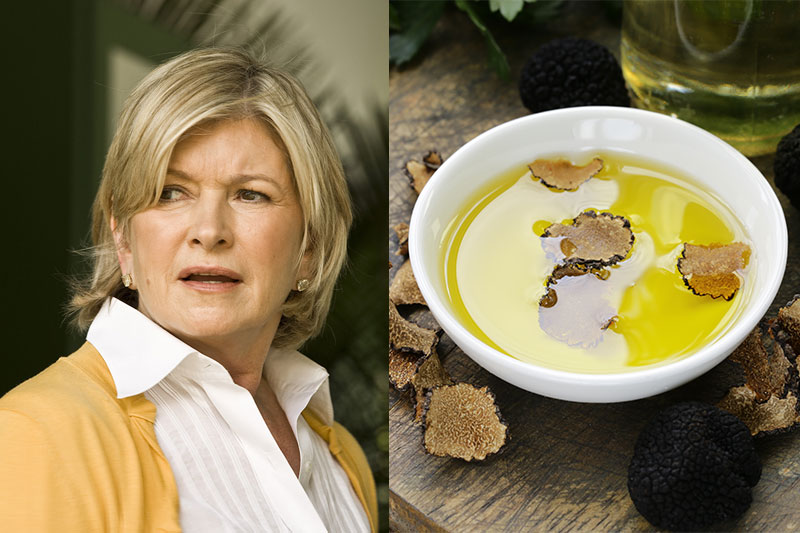 Martha Stewart says no to truffle oil